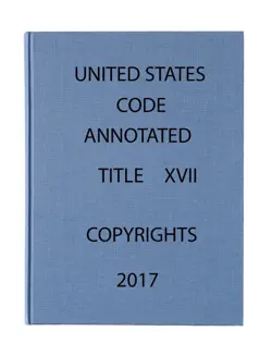 united states code annotated title 17. copyright 2017 book cover image