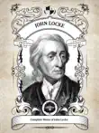 The Complete Works of John Locke (Inline Footnotes) sinopsis y comentarios