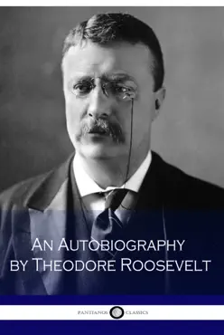 an autobiography by theodore roosevelt book cover image