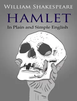 hamlet - in plain and simple english (a modern translation and the original version) book cover image