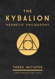 The Kybalion: Centenary Edition book summary, reviews and download