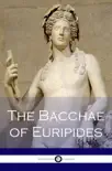 The Bacchae of Euripides sinopsis y comentarios