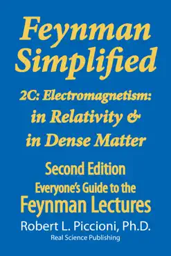 feynman lectures simplified 2c: electromagnetism: in relativity & in dense matter book cover image