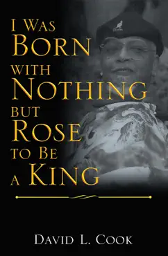 i was born with nothing but rose to be a king book cover image
