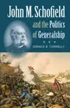 John M. Schofield and the Politics of Generalship synopsis, comments