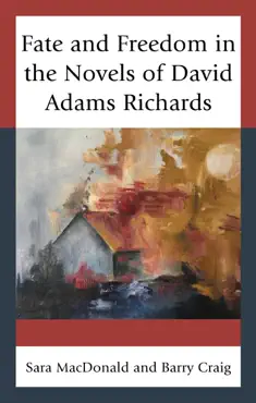 fate and freedom in the novels of david adams richards book cover image