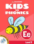 Learn Phonics: EE - Kids vs Phonics (Enhanced Version) book summary, reviews and download