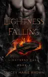 Lightness Falling (Lightness Saga #2) book summary, reviews and download