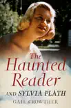 The Haunted Reader and Sylvia Plath sinopsis y comentarios