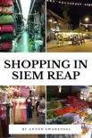 Shopping In Siem Reap synopsis, comments