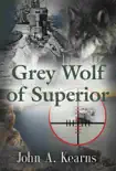 Grey Wolf of Superior synopsis, comments