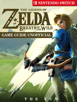 the legend of zelda breath of the wild nintendo switch game guide unofficial book cover image
