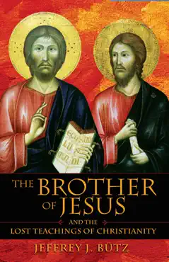 the brother of jesus and the lost teachings of christianity book cover image