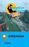 Vacation Goose Travel Guide Kinshasa Congo synopsis, comments