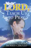 Lord Teach Us to Pray synopsis, comments