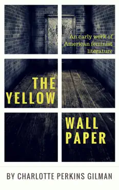 the yellow wallpaper by charlotte perkins gilman book cover image