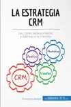 La estrategia CRM synopsis, comments
