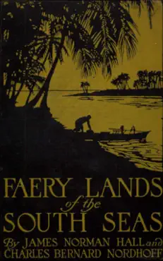 faery lands of the south seas - james norman hall, charles bernard nordhoff book cover image