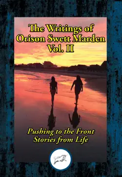 the writings of orison swett marden, vol. ii book cover image
