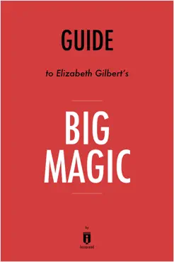 guide to elizabeth gilbert's big magic by instaread imagen de la portada del libro