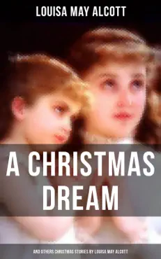a christmas dream and other christmas stories by louisa may alcott book cover image