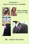 Introduction to Resin Coating Real Orchids. reviews