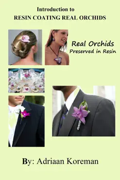 introduction to resin coating real orchids. book cover image