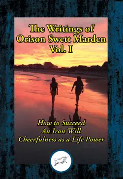 the writings of orison swett marden, vol. i book cover image