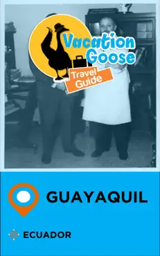 vacation goose travel guide guayaquil ecuador book cover image