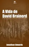A VIDA DE DAVID BRAINERD synopsis, comments