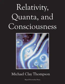 relativity, quanta, and consciousness book cover image