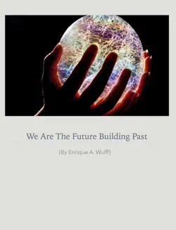 we are the future building past book cover image