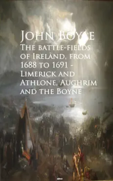 the battle-fields of ireland, from 1688 to 1691 book cover image