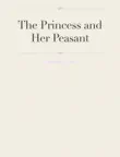 The Princess and her Peasant sinopsis y comentarios