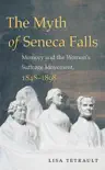 The Myth of Seneca Falls synopsis, comments