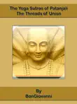 The Yoga Sutras Of Patanjali : The Threads Of Union sinopsis y comentarios