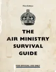 The Air Ministry Survival Guide synopsis, comments