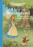 Classic Starts®: Alice in Wonderland & Through the Looking-Glass book summary, reviews and downlod