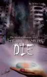 Let The World Die synopsis, comments