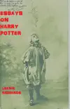 Essays on Harry Potter synopsis, comments