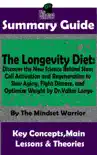 Summary Guide: The Longevity Diet: Discover the New Science Behind Stem Cell Activation and Regeneration to Slow Aging, Fight Disease, and Optimize Weight: by Dr. Valter Longo The Mindset Warrior sinopsis y comentarios