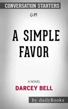 a simple favor: a novel by darcey bell: conversation starters book cover image