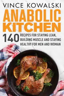 anabolic kitchen: 140 recipes for staying lean, building muscle and staying healthy for men and women book cover image