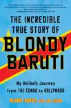 The Incredible True Story of Blondy Baruti synopsis, comments