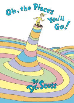oh, the places you'll go! book cover image