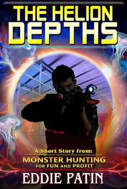the helion depths - monster hunting for fun and profit book cover image