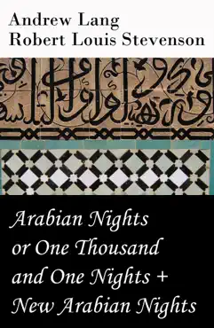 arabian nights or one thousand and one nights (andrew lang) + new arabian nights (robert louis stevenson) book cover image