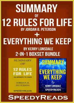 summary of 12 rules for life: an antidote to chaos by jordan b. peterson + summary of everything we keep by kerry lonsdale imagen de la portada del libro