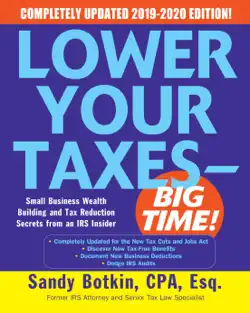 lower your taxes - big time! 2019-2020: small business wealth building and tax reduction secrets from an irs insider book cover image