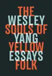 The Souls of Yellow Folk: Essays sinopsis y comentarios